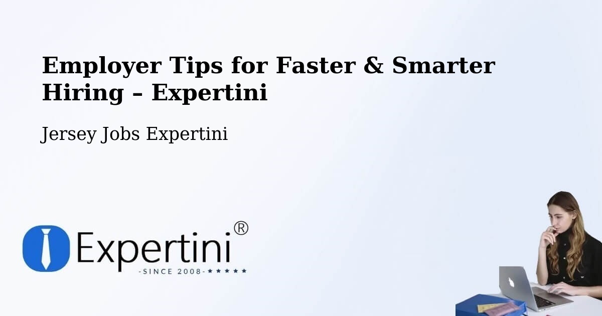 Employer Tips for Hiring & Recruitment – Jersey - Jersey Jobs Expertini