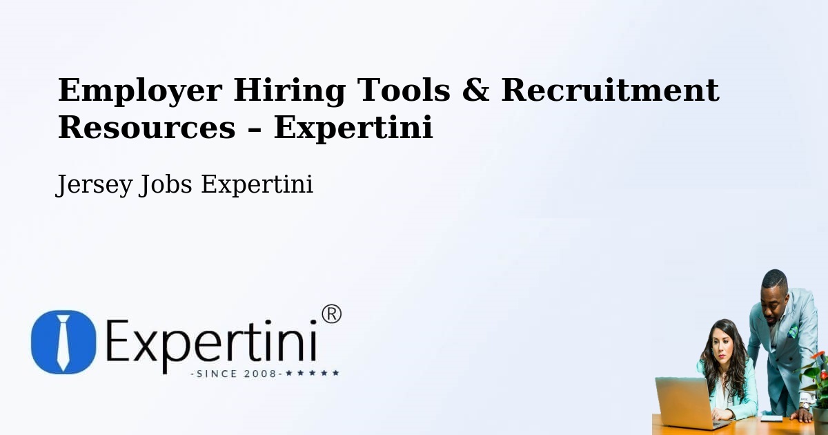 Employer Hiring Tools & Recruitment Resources – Jersey - Jersey Jobs Expertini