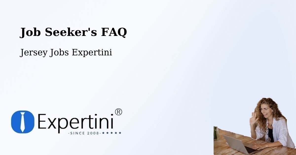 Job Seeker FAQ – Jersey - Jersey Jobs Expertini