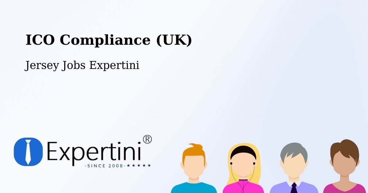 UK Data Protection & ICO Compliance – Jersey - Jersey Jobs Expertini