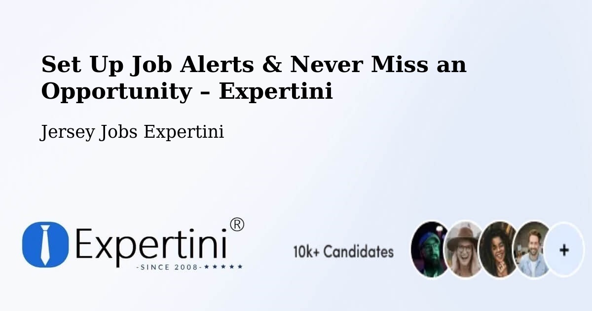 Job Alerts Guide – Get Notified About New Jobs in Jersey - Jersey Jobs Expertini