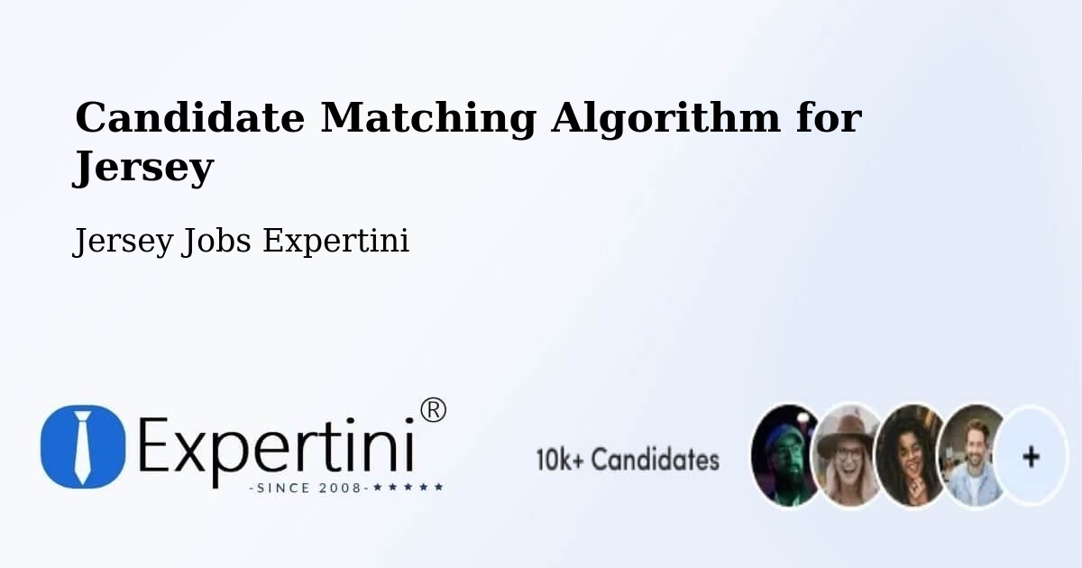 Candidate Matching Algorithm for Jersey - Jersey Jobs Expertini