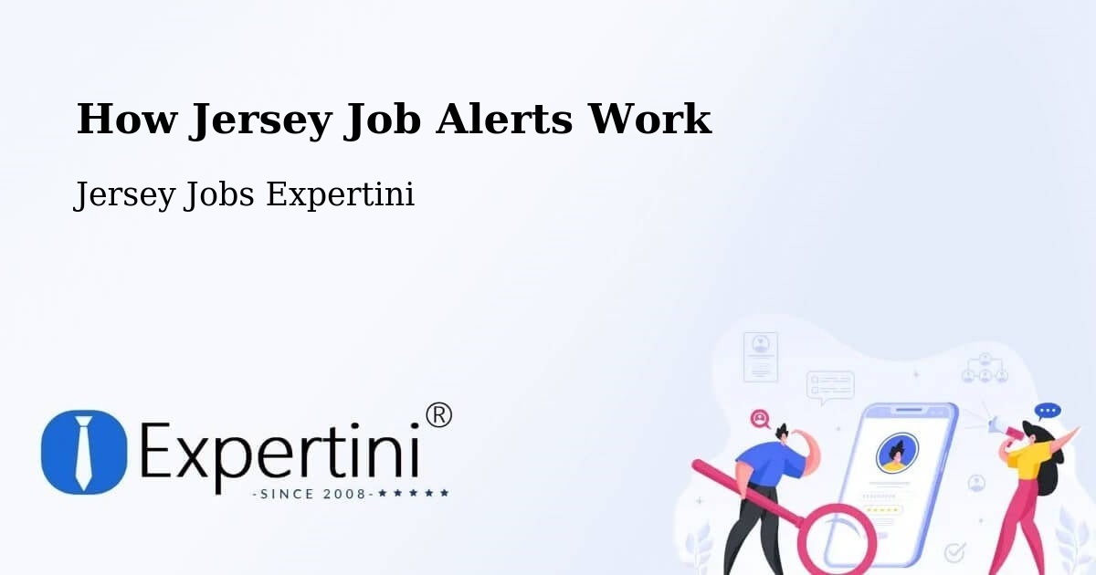 How Jersey Job Alerts Work - Jersey Jobs Expertini