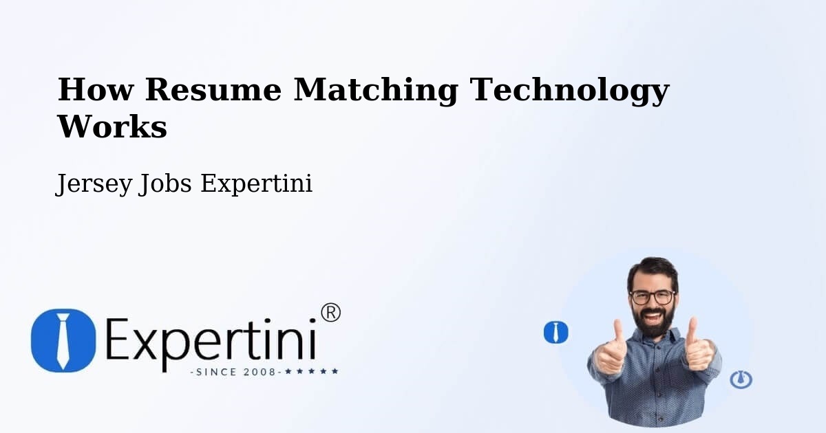 How Resume Matching Technology Works - Jersey Jobs Expertini