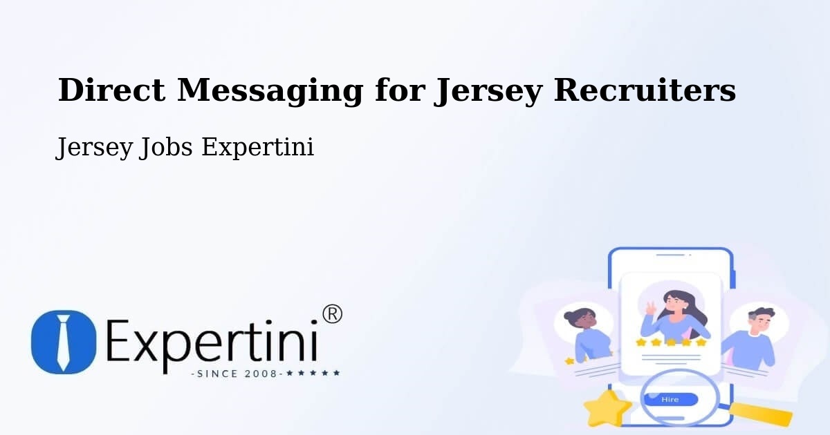 Direct Messaging for Jersey Recruiters - Jersey Jobs Expertini