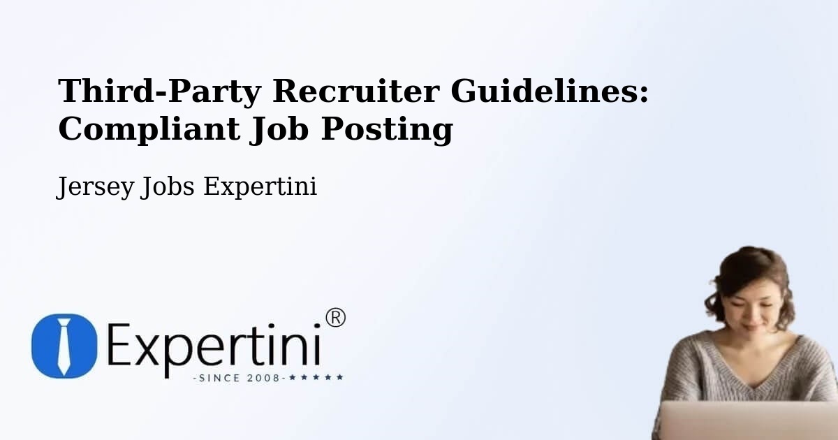 Third-Party Recruiter Guidelines: Compliant Job Posting - Jersey Jobs Expertini
