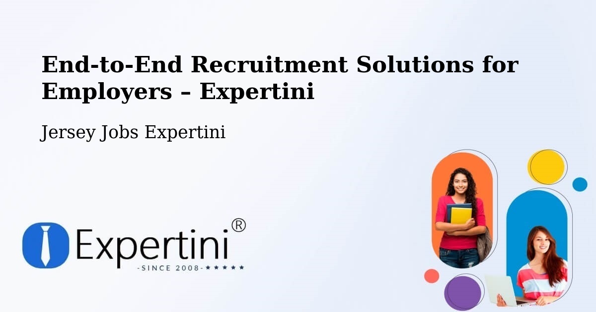 Recruitment Solutions for Employers – Jersey - Jersey Jobs Expertini